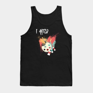 I Arted Funny Artist Tank Top